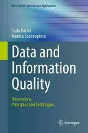 Calidad de los datos y de la información: Dimensiones, principios y técnicas - Data and Information Quality: Dimensions, Principles and Techniques