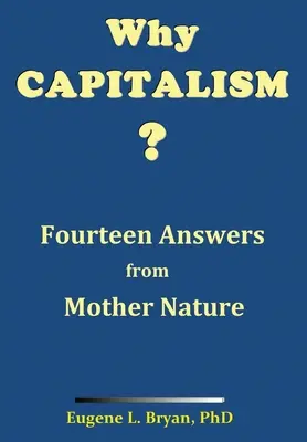 ¿Por qué el capitalismo? Catorce respuestas de la madre naturaleza - Why Capitalism? Fourteen Answers from Mother Nature