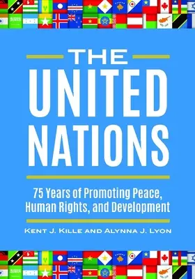 Las Naciones Unidas: 75 años de promoción de la paz, los derechos humanos y el desarrollo - The United Nations: 75 Years of Promoting Peace, Human Rights, and Development