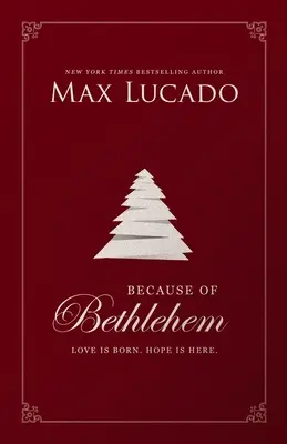 A causa de Belén: Ha nacido el amor, ha llegado la esperanza - Because of Bethlehem: Love Is Born, Hope Is Here