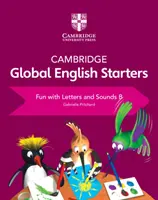 Cambridge Global English Starters Diversión con letras y sonidos B - Cambridge Global English Starters Fun with Letters and Sounds B