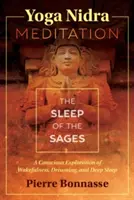 Meditación Yoga Nidra: El sueño de los sabios - Yoga Nidra Meditation: The Sleep of the Sages