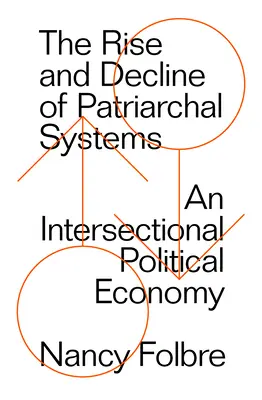 Auge y declive de los sistemas patriarcales - The Rise and Decline of Patriarchal Systems