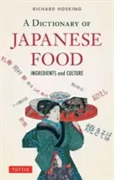 Diccionario de la comida japonesa: ingredientes y cultura - A Dictionary of Japanese Food: Ingredients and Culture