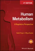 El Metabolismo Humano: Una Perspectiva Reguladora - Human Metabolism: A Regulatory Perspective