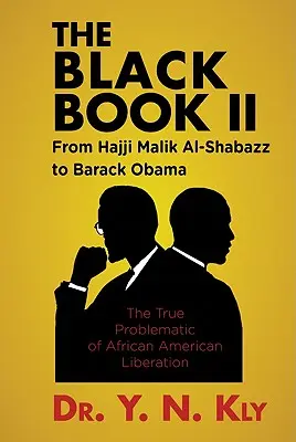 El Libro Negro II: de Hajji Malik Al-Shabazz a Barack Obama - The Black Book II: From Hajji Malik Al-Shabazz to Barack Obama