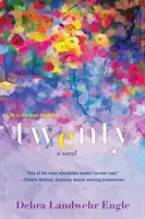 Veinte: Una conmovedora novela de ficción femenina que invita a la reflexión - Twenty: A Touching and Thought-Provoking Women's Fiction Novel