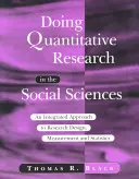 Investigación cuantitativa en ciencias sociales: un enfoque integrado del diseño de la investigación, la medición y la estadística - Doing Quantitative Research in the Social Sciences - An Integrated Approach to Research Design, Measurement and Statistics