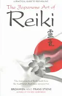 El Arte Japonés del Reiki: Guía práctica para la autosanación - The Japanese Art of Reiki: A Practical Guide to Self-Healing