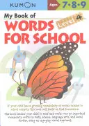 Mi libro de palabras para la escuela: Nivel 4 - My Book of Words for School: Level 4