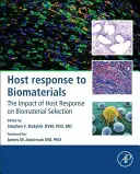 Respuesta del huésped a los biomateriales: El impacto de la respuesta del huésped en la selección de biomateriales - Host Response to Biomaterials: The Impact of Host Response on Biomaterial Selection