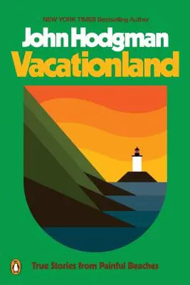 Vacationland: Historias reales de playas dolorosas - Vacationland: True Stories from Painful Beaches