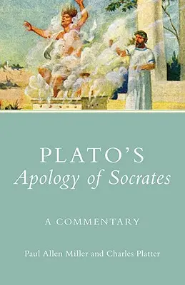 Apología de Sócrates de Platón: Comentario - Plato's Apology of Socrates: A Commentary