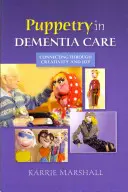 Títeres en el cuidado de la demencia: Conectar a través de la creatividad y la alegría - Puppetry in Dementia Care: Connecting Through Creativity and Joy