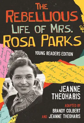 La vida rebelde de la Sra. Rosa Parks: Adaptación para jóvenes - The Rebellious Life of Mrs. Rosa Parks: Adapted for Young People