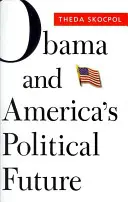 Obama y el futuro político de Estados Unidos - Obama and America's Political Future