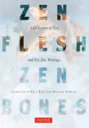 Carne Zen, Huesos Zen: Una colección de escritos Zen y Pre-Zen - Zen Flesh, Zen Bones: A Collection of Zen and Pre-Zen Writings
