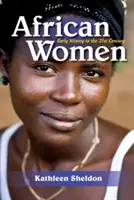 Mujeres africanas: De los albores de la historia al siglo XXI - African Women: Early History to the 21st Century
