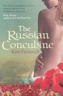 Concubina rusa - «Maravillosa... enormemente ambiciosa y atmosférica» Kate Mosse - Russian Concubine - 'Wonderful . . . hugely ambitious and atmospheric' Kate Mosse