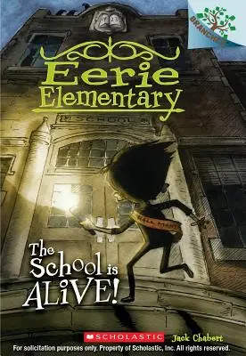 ¡La Escuela Está Viva! Un libro de ramas (Eerie Elementary #1), 1 - The School Is Alive!: A Branches Book (Eerie Elementary #1), 1