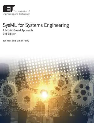 Sysml for Systems Engineering: Un enfoque basado en modelos - Sysml for Systems Engineering: A Model-Based Approach