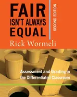 Lo justo no siempre es igual, 2ª edición: Evaluación y calificación en el aula diferenciada - Fair Isn't Always Equal, 2nd Edition: Assessment & Grading in the Differentiated Classroom