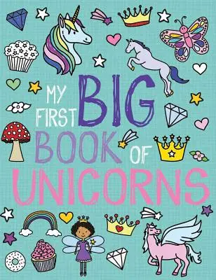 Mi primer gran libro de unicornios - My First Big Book of Unicorns