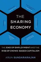 La economía colaborativa: El fin del empleo y el auge del capitalismo de masas - The Sharing Economy: The End of Employment and the Rise of Crowd-Based Capitalism