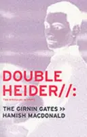 Double Heider - Dos novelas en escocés: «Loon» y «The Girnin Gates». - Double Heider - Twa Novellas in Scots - 