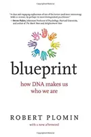 Blueprint, con un nuevo epílogo: Cómo el ADN nos hace ser quienes somos - Blueprint, with a New Afterword: How DNA Makes Us Who We Are