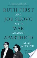 Ruth First y Joe Slovo en la guerra contra el apartheid - Ruth First and Joe Slovo in the War Against Apartheid