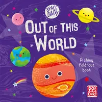 Bebé espacial: Out of this World - ¡Un libro desplegable sobre el espacio! - Space Baby: Out of this World - A first shiny fold-out book about space!