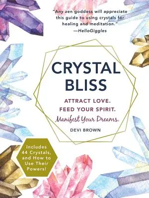 Dicha de Cristal: Atrae el Amor. Alimenta tu espíritu. Manifiesta tus sueños. - Crystal Bliss: Attract Love. Feed Your Spirit. Manifest Your Dreams.