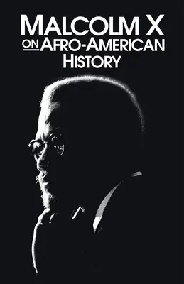 Malcolm X en la historia afroamericana - Malcolm X on Afro-American History