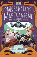 Mossbelly Macfearsome y el ejército de duendes, Volumen 2 - Mossbelly Macfearsome and the Goblin Army, Volume 2