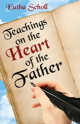 Enseñanzas sobre el Corazón del Padre - Teachings on the Heart of the Father