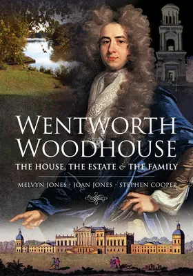 Wentworth Woodhouse: La casa, la finca y la familia - Wentworth Woodhouse: The House, the Estate and the Family