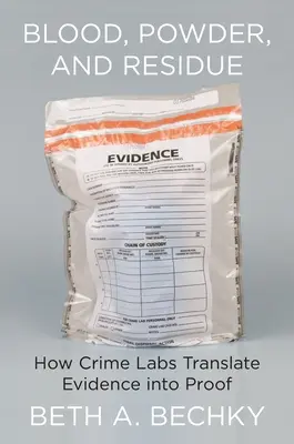 Sangre, polvo y residuos: cómo los laboratorios de criminalística convierten las pruebas en evidencias - Blood, Powder, and Residue: How Crime Labs Translate Evidence Into Proof