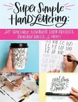 Super Simple Hand Lettering: 20 alfabetos calcables, proyectos fáciles, hojas de práctica y mucho más. - Super Simple Hand Lettering: 20 Traceable Alphabets, Easy Projects, Practice Sheets & More!