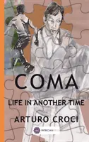 Coma - La vida en otro tiempo - Coma - Life in another time