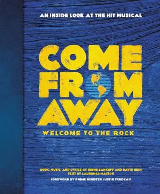 Ven de Lejos Bienvenidos al Rock: Una mirada al interior del exitoso musical - Come from Away: Welcome to the Rock: An Inside Look at the Hit Musical