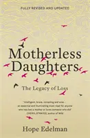 Hijas sin madre - El legado de la pérdida - Motherless Daughters - The Legacy of Loss