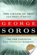 El crack de 2008 y su significado: El nuevo paradigma de los mercados financieros - Crash of 2008 and What It Means: The New Paradigm for Financial Markets