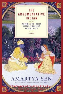 El indio argumentativo: Escritos sobre historia, cultura e identidad indias - The Argumentative Indian: Writings on Indian History, Culture and Identity