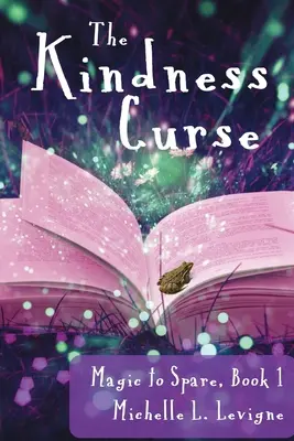 La maldición de la bondad, Magic to Spare Libro 1 - The Kindness Curse, Magic to Spare Book 1