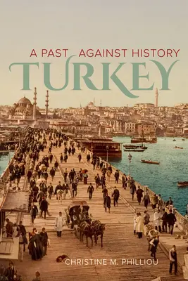 Turkey: Un pasado contra la historia - Turkey: A Past Against History