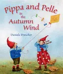 Pippa y Pelle en el viento de otoño - Pippa and Pelle in the Autumn Wind