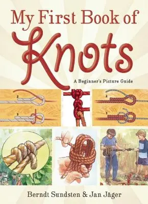 Mi primer libro de nudos: Guía ilustrada para principiantes (180 ilustraciones en color) - My First Book of Knots: A Beginner's Picture Guide (180 Color Illustrations)