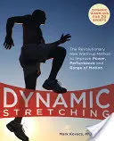 Estiramientos dinámicos: El nuevo y revolucionario método de calentamiento para mejorar la potencia, el rendimiento y la amplitud de movimiento - Dynamic Stretching: The Revolutionary New Warm-Up Method to Improve Power, Performance and Range of Motion