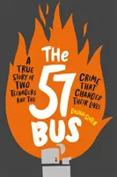 57 Bus - La historia real de dos adolescentes y el crimen que cambió sus vidas - 57 Bus - A True Story of Two Teenagers and the Crime That Changed Their Lives